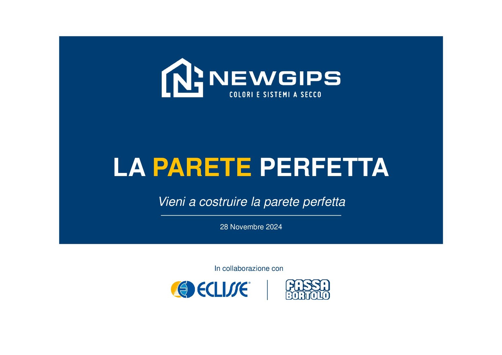 Il Rivenditore NEWGIPS + i produttori ECLISSE e FASSA = LA PARETE PERFETTA